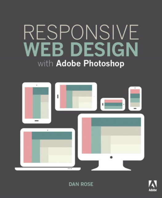 Responsive Web Design with Adobe Photoshop, Paperback / softback Book