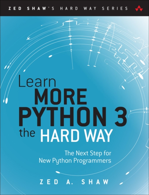 Learn More Python 3 the Hard Way : The Next Step for New Python Programmers, EPUB eBook