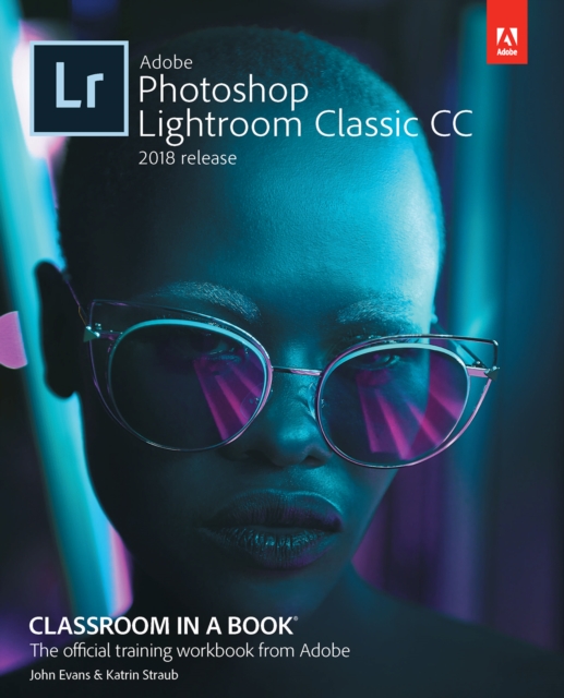 Adobe Photoshop Lightroom Classic CC Classroom in a Book (2018 release), PDF eBook