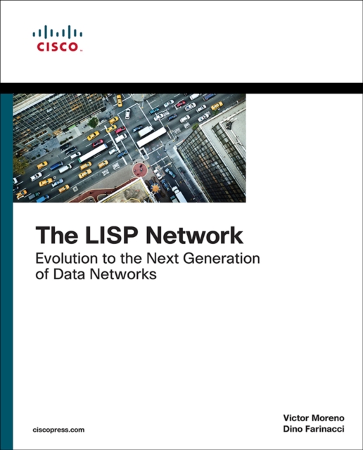 LISP Network, The : Evolution to the Next-Generation of Data Networks, EPUB eBook