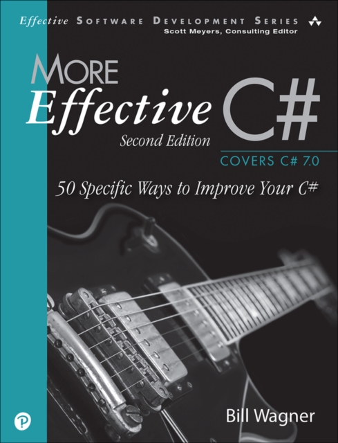 More Effective C# : 50 Specific Ways to Improve Your C#, EPUB eBook