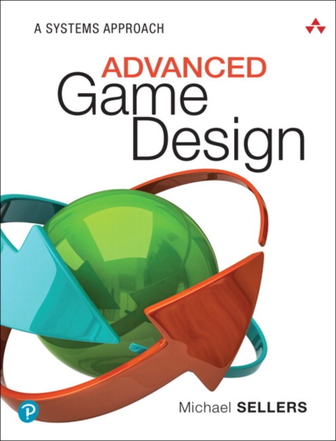 Advanced Game Design : A Systems Approach, Paperback / softback Book