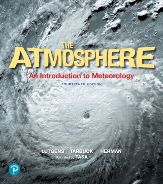 Atmosphere, The : An Introduction to Meteorology, Paperback / softback Book