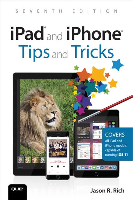 iPad and iPhone Tips and Tricks : Covers all iPhones and iPads running iOS 11, EPUB eBook