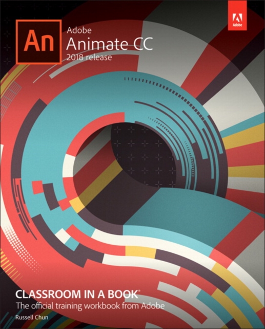 Adobe Animate CC Classroom in a Book (2018 release), Paperback / softback Book
