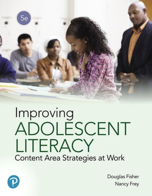 Improving Adolescent Literacy : Content Area Strategies at Work, Paperback / softback Book