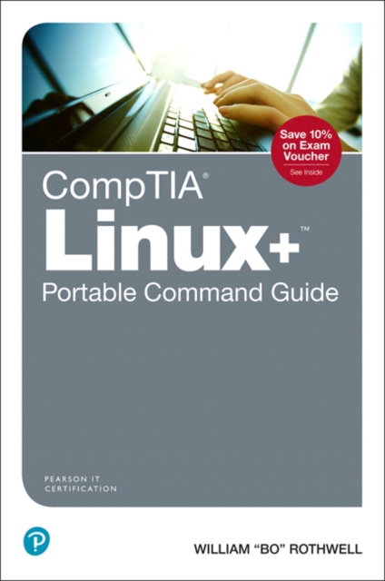 CompTIA Linux+ Portable Command Guide : All the commands for the CompTIA XK0-004 exam in one compact, portable resource, PDF eBook