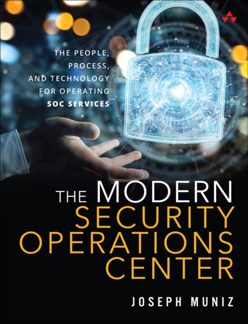 Modern Security Operations Center, The, PDF eBook