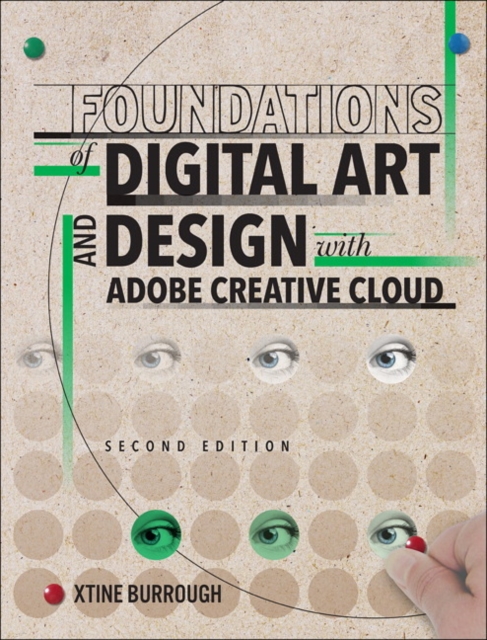 Foundations of Digital Art and Design with Adobe Creative Cloud, Paperback / softback Book