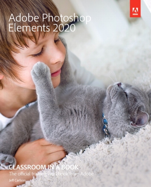 Adobe Photoshop Elements 2020 Classroom in a Book, Paperback / softback Book