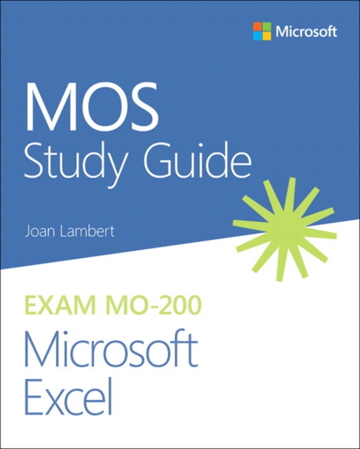 MOS Study Guide for Microsoft Excel Exam MO-200, Paperback / softback Book