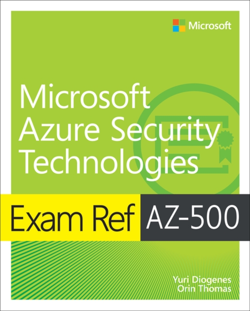 Exam Ref AZ-500 Microsoft Azure Security Technologies, Paperback / softback Book