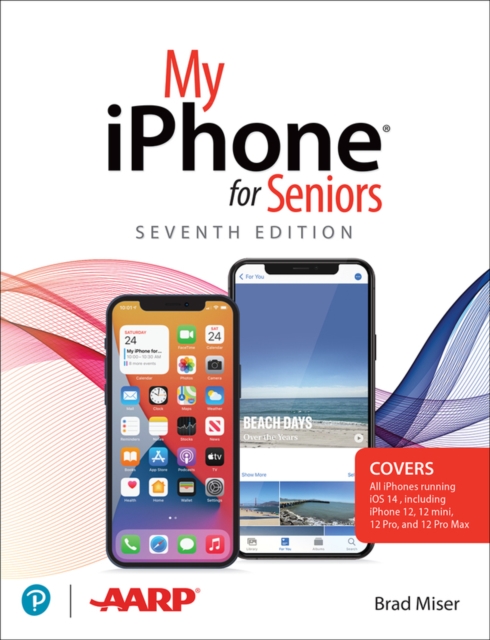 My iPhone for Seniors (covers all iPhone running iOS 14, including the new series 12 family), Paperback / softback Book