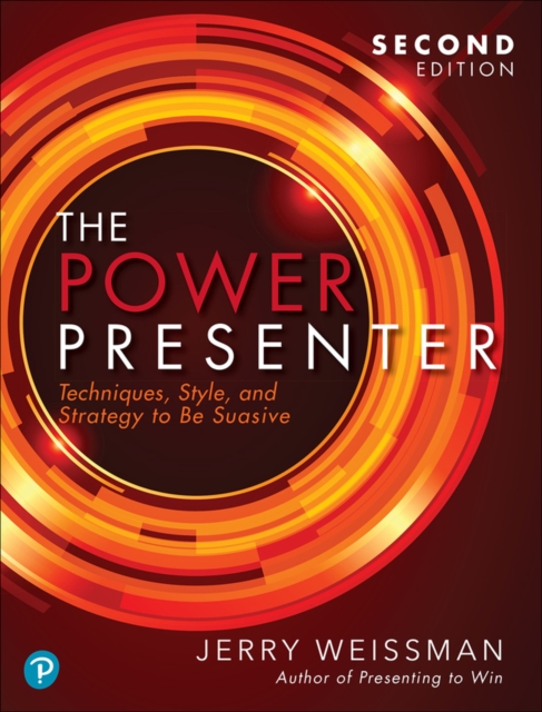 The Power Presenter : Techniques, Style, and Strategy to Be Suasive, EPUB eBook