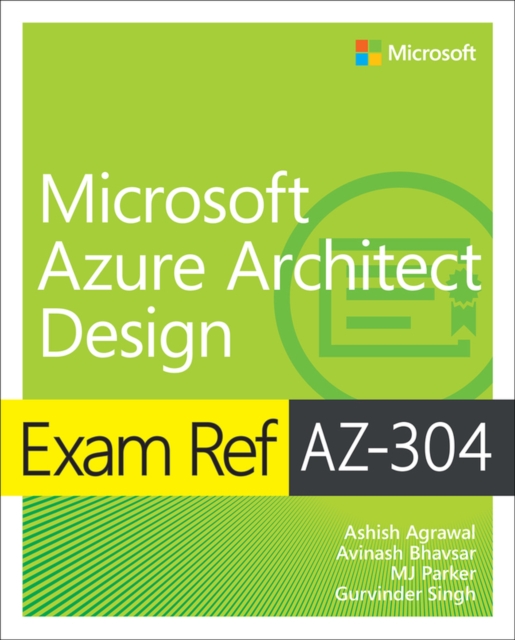 Exam Ref AZ-304 Microsoft Azure Architect Design, Paperback / softback Book