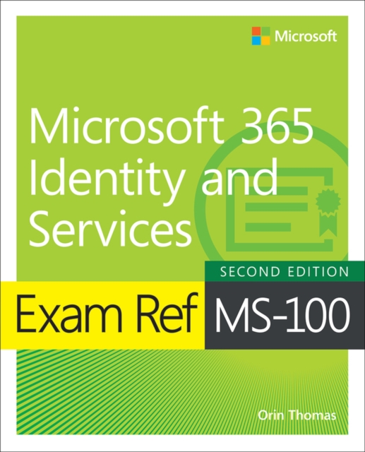 Exam Ref MS-100 Microsoft 365 Identity and Services, Paperback / softback Book