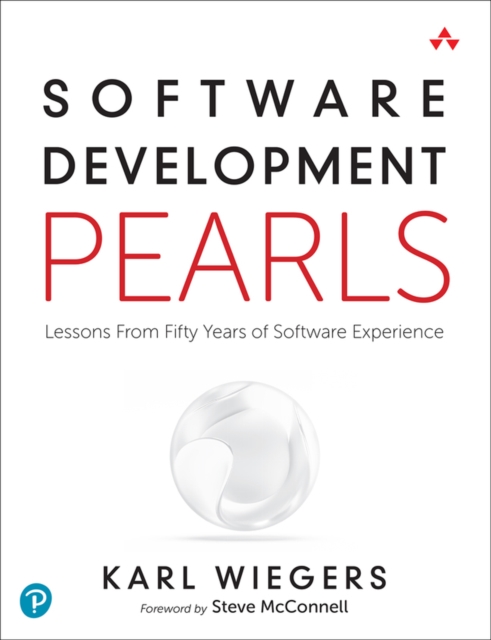 Software Development Pearls : Lessons from Fifty Years of Software Experience, Paperback / softback Book