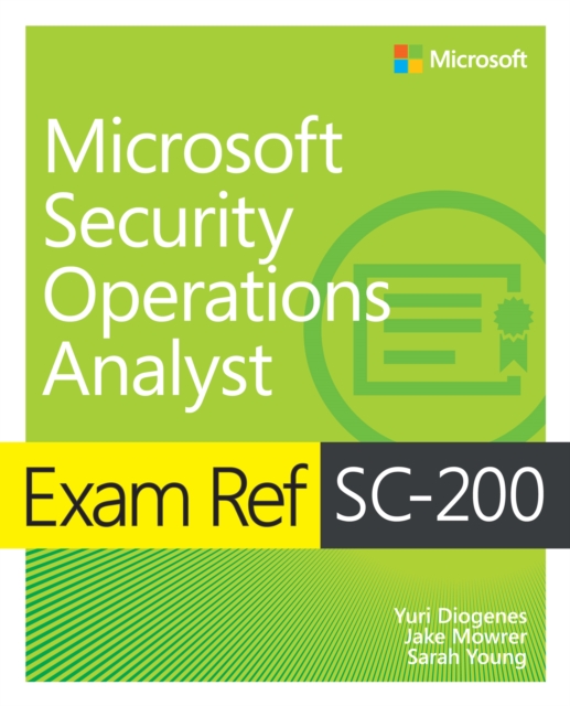 Exam Ref SC-200 Microsoft Security Operations Analyst, PDF eBook