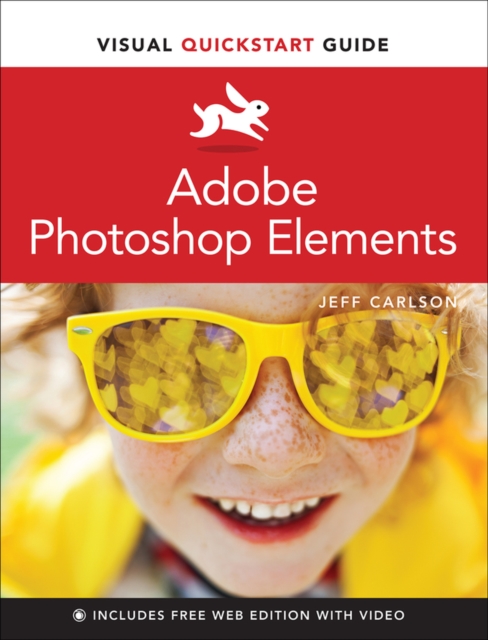 Adobe Photoshop Elements Visual QuickStart Guide, Paperback / softback Book