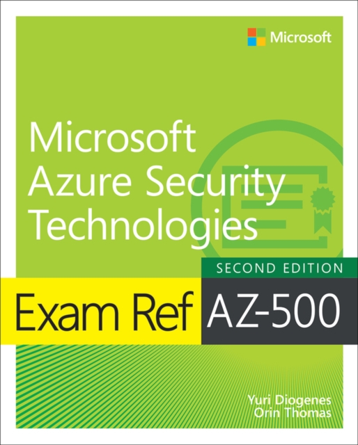 Exam Ref AZ-500 Microsoft Azure Security Technologies, 2/e, Paperback / softback Book