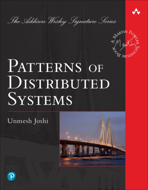 Patterns of Distributed Systems, Paperback / softback Book