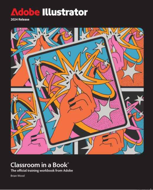 Adobe Illustrator Classroom in a Book 2024 Release, PDF eBook