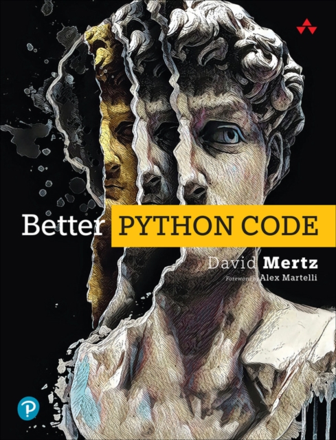 Better Python Code : A Guide for Aspiring Experts, Paperback / softback Book