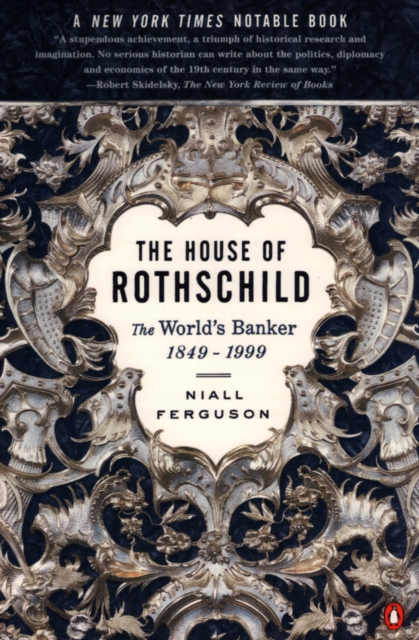 The House of Rothschild : The World's Banker 1849-1998, Paperback / softback Book