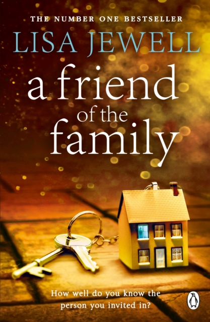 A Friend of the Family : The addictive and emotionally satisfying page-turner that will have you hooked, Paperback / softback Book