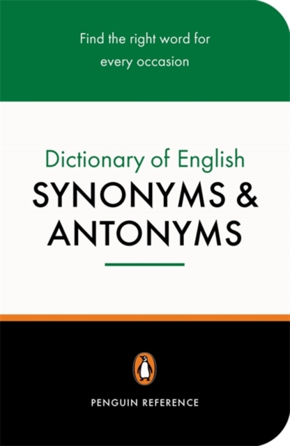 The Penguin Dictionary of English Synonyms & Antonyms, Paperback / softback Book