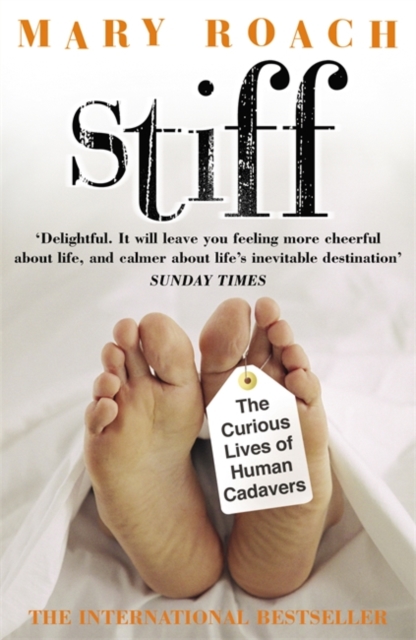 Stiff : The Curious Lives of Human Cadavers, Paperback / softback Book