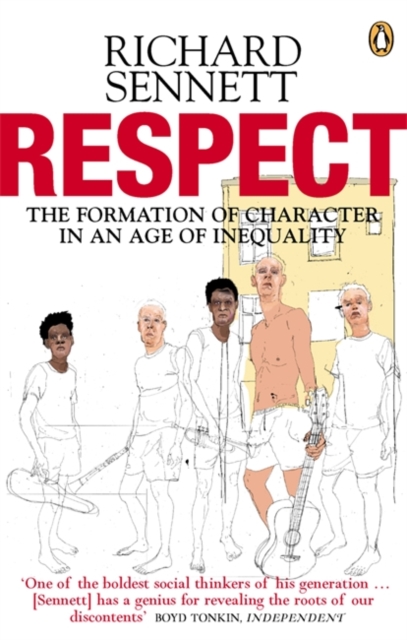 Respect : The Formation of Character in an Age of Inequality, Paperback / softback Book