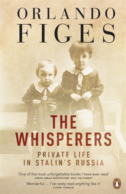The Whisperers : Private Life in Stalin's Russia, Paperback / softback Book