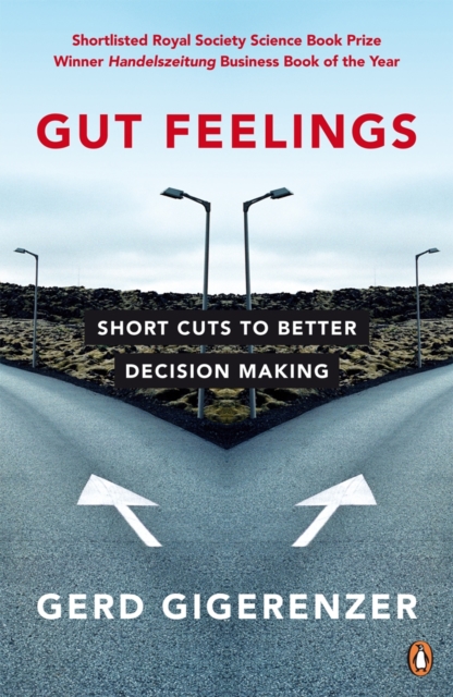 Gut Feelings : Short Cuts to Better Decision Making, Paperback / softback Book