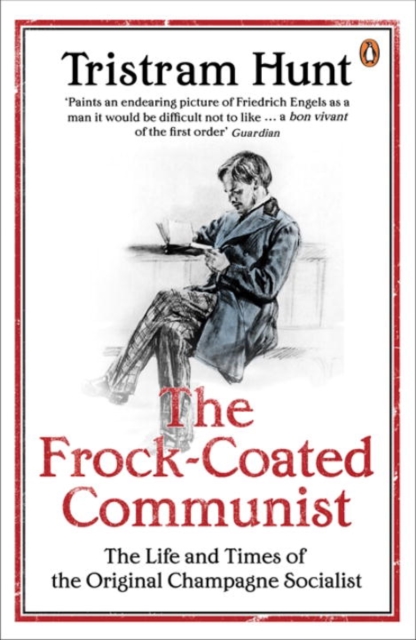 The Frock-Coated Communist : The Revolutionary Life of Friedrich Engels, Paperback / softback Book