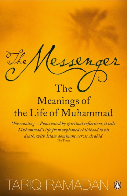 The Messenger : The Meanings of the Life of Muhammad, Paperback / softback Book