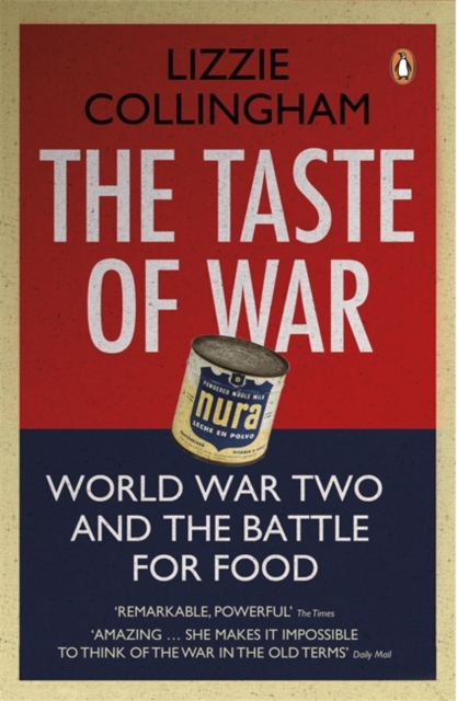 The Taste of War : World War Two and the Battle for Food, Paperback / softback Book
