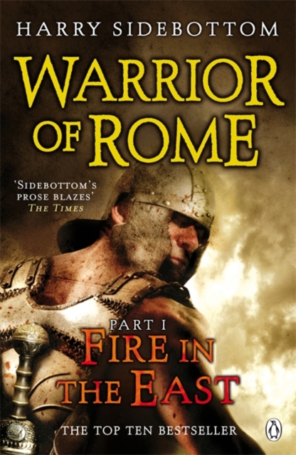 Warrior of Rome I: Fire in the East, Paperback / softback Book