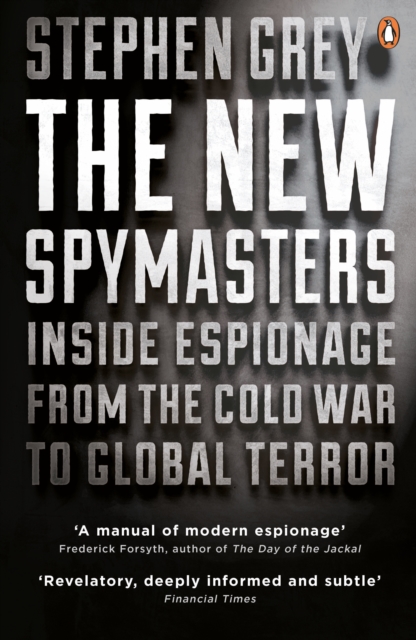 The New Spymasters : Inside Espionage from the Cold War to Global Terror, Paperback / softback Book