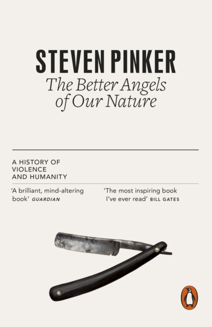 The Better Angels of Our Nature : A History of Violence and Humanity, Paperback / softback Book