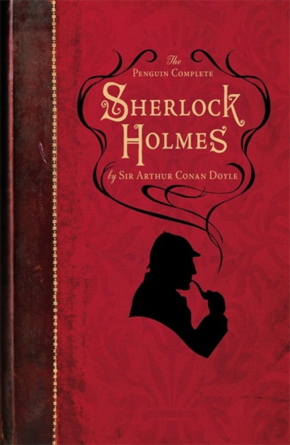 The Penguin Complete Sherlock Holmes : Including A Study in Scarlet, The Sign of the Four, The Hound of the Baskervilles, The Valley of Fear and fifty-six short stories, Paperback / softback Book