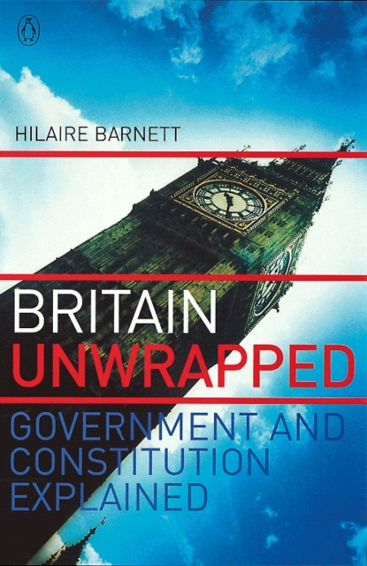 Britain Unwrapped : Government and Constitution Explained, EPUB eBook