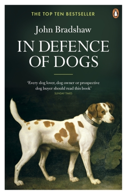 In Defence of Dogs : Why Dogs Need Our Understanding, Paperback / softback Book