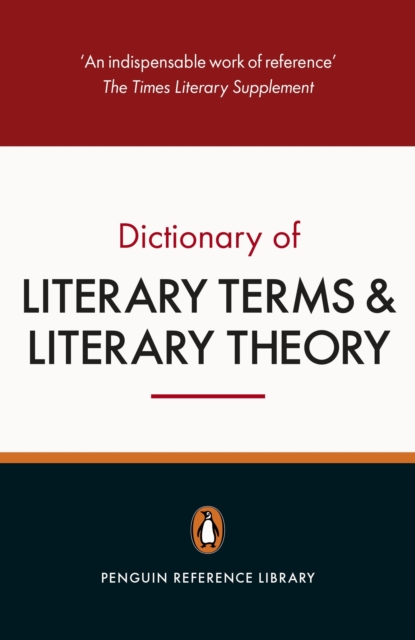 The Penguin Dictionary of Literary Terms and Literary Theory, Paperback / softback Book