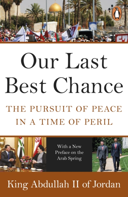 Our Last Best Chance : The Pursuit of Peace in a Time of Peril, Paperback / softback Book