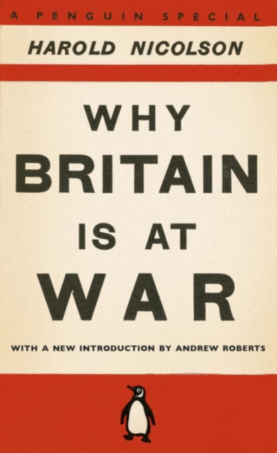 Why Britain is at War : With a New Introduction by Andrew Roberts, Paperback / softback Book