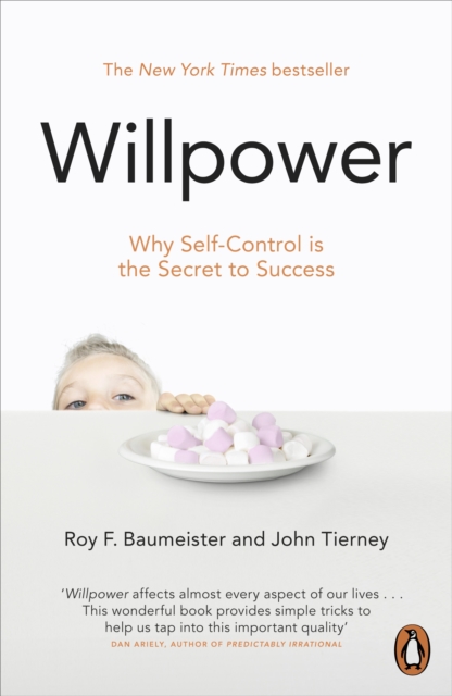 Willpower : Rediscovering Our Greatest Strength, Paperback / softback Book