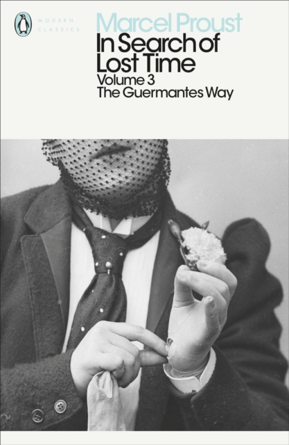 In Search of Lost Time: Volume 3 : The Guermantes Way, Paperback / softback Book
