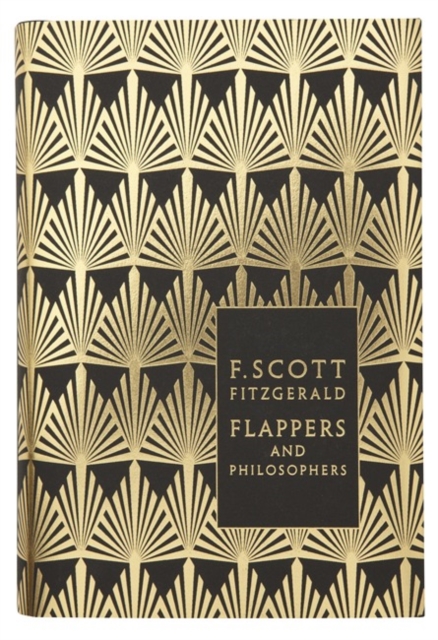 Flappers and Philosophers: The Collected Short Stories of F. Scott Fitzgerald, Hardback Book