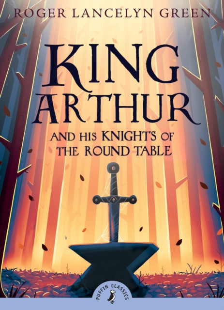 King Arthur and His Knights of the Round Table, Paperback / softback Book